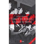 Türkiye’de Devletçi Gelenek ve Müzik - Şenol Durgun
