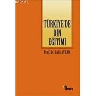 TÜRKİYE'DE DIN EĞİTİMİ - HALIS AYHAN