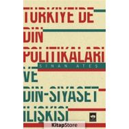 Türkiye'de Din Politikaları ve Din-Siyaset İlişkisi - Sinan Ateş