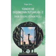 Türkiye'de Düşüncenin Tutsaklığı 2 - Tolga Şirin