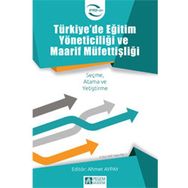 Türkiye'de Eğitim Yöneticiliği ve Maarif Müfettişliği Kollektif Pegem Akademi Yayıncılık