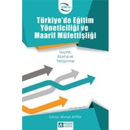 Türkiyede Eğitim Yöneticiliği ve Maarif Müfettişliği - Pegem Akademi Yayıncılık