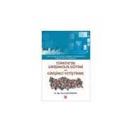 Türkiyede Girişimcilik Eğitimi ve Girişimci Yetiştirme - Şefik Özdemir