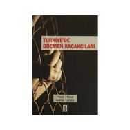 Türkiye’de Göçmen Kaçakçıları - Yavuz Kahya Murat Sever