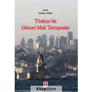 Türkiyede Güncel Mali Tartışmalar - Hünkar Güler