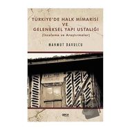 Türkiye'de Halk Mimarisi ve Geleneksel Yapı Ustalığı Mahmut Davulcu