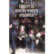 Türkiye'de Hukuku Yeniden Düşünmek - Kolektif