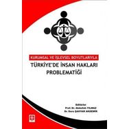 Türkiye`de İnsan Hakları Problematiği Kurumsal ve İşlevsel Boyutlarıyla Ekin Yayınevi