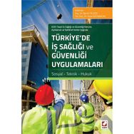 Türkiye’de İş Sağlığı ve Güvenliği Uygulamaları - Berrin Filizöz Yrd. Doç. Dr. Ayşe Kocabacak