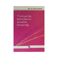 Türkiye’de İstihdamın Analitik Dinamiği - Hüseyin Akyıldız