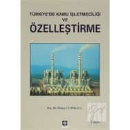 TÜRKIYE`DE KAMU İŞLETMECILIĞI VE ÖZELLEŞTIRME - ÖZHAN ÇETINKAYA