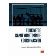 Türkiyede Kamu Yönetiminde Koordinasyon - Nobel Bilimsel Eserler