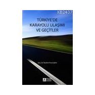 TÜRKIYE`DE KARAYOLU ULAŞIMI VE GEÇITLER - İBRAHIM FEVZI ŞAHIN