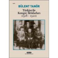 Türkiyede Kongre İktidarları (1918-1920) - Bülent Tanör