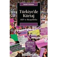 Türkiye'de Kürtaj Akp Ve Biyopolitika - Sedef Erkmen