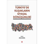 Türkiye'de Kuşakların Siyasal Dönüşümleri - Betül Yılmaz