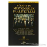 TÜRKİYE´DE MISYONERLIK FAALIYETLERI - HEYET