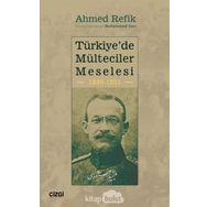 Türkiye`de Mülteciler Meselesi 1849-1851 - Ahmed Refik