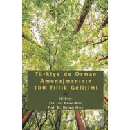 Türkiye'de Orman Amenajmanının 100 Yıllık Gelişimi - Mehmet Mısır