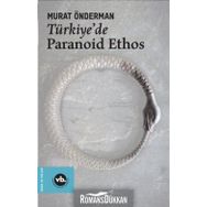 Türkiye'de Paranoid Ethos - Murat Önderman