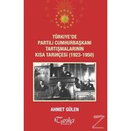 Türkiye’de Partili Cumhurbaşkanı Tartışmalarının Kısa Tarihçesi 1923 - 1950 - Ahmet Gülen
