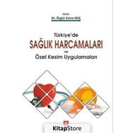 Türkiye'de Sağlık Harcamaları ve Özel Kesim Uygulamaları - Dr. Özgür Emre Koç