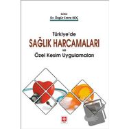 Türkiye'de Sağlık Harcamaları Ve Özel Kesim Uygulamaları - Kolektif