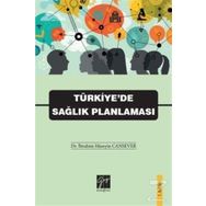 Türkiye'de Sağlık Planlaması - İbrahim Hüseyin Cansever Gazi