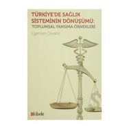Türkiye’de Sağlık Sisteminin Dönüşümü - Egemen Cevahir