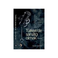 Türkiye’de Sanatçı Olmak - Ahmet Şafak