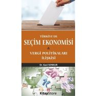 Türkiye'de Seçim Ekonomisi - Gazi Sonkur