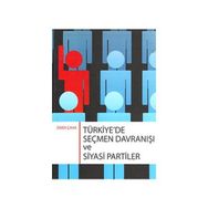 TÜRKIYE'DE SEÇMEN DAVRANIŞI VE SIYASI PARTILER - ÖMER ÇAHA