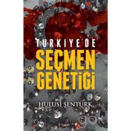 Türkiye’de Seçmen Genetiği - Hulusi Şentürk