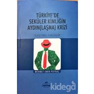 Türkiye’de Seküler Kimliğin AydınLaşma Krizi - Mehmet Emin Poyraz