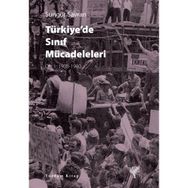 Türkiye’de Sınıf Mücadeleleri - Sungur Savran