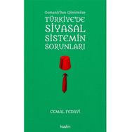 Türkiye’de Siyasal Sistemin Sorunları - Cemal Fedayi