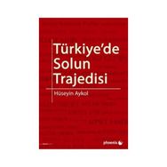 TÜRKIYE'DE SOLUN TRAJEDISI - HÜSEYIN AYKOL