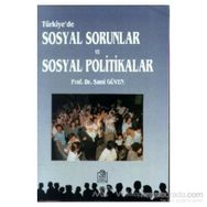 TÜRKİYE'DE SOSYAL SORUNLAR VE SOSYAL POLITIKALAR - SAMI GÜVEN
