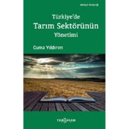 Türkiye'de Tarım Sektörünün Yönetimi - Cuma Yıldırım