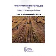 Türkiye’de Tarımsal Destekleme ve Taban Fiyatları Politikası - Osman Zekayi Orhan