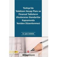 Türkiye'de Tekdüzen Hesap Planı ve Finansal Tabloların Uluslararası Standartlar Kapsamında Yeniden Düzenlenmesi - Şakir Dızman