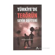TÜRKIYE'DE TERÖRÜN SEYIR DEFTERI - MEHMET DUMANOĞLU