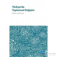 Türkiye’de Toplumsal Değişim - Lütfi Sunar Suna Başak Mehmet Fatih Aysan Mustafa Kömürcüoğlu Ertan Özensel Yunus Kaya İsmail Demirezen Gülcan Işık Ali Yaşar Sarıbay Necdet Subaşı Mustafa Tekin