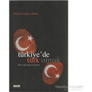 Türkiye’de Türk Olmak - Hüseyin Raşit Yılmaz