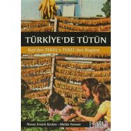 TÜRKIYE'DE TÜTÜN REJI'DEN TEKEL'E, TEKEL'DEN BUGÜNE - NURAY ERTÜRK KESKIN;MELDA YAMAN ÖZTÜRK