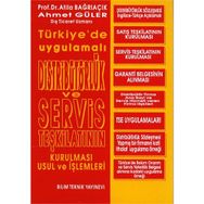 Türkiye’de Uygulamalı Distribütörlük Ve Servis Teşkilatının Kurulması Usul Ve İşlemleri -