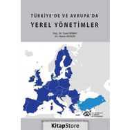 Türkiye'de ve Avrupa'da Yerel Yönetimler - Yusuf Erbay