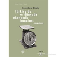 TÜRKİYEDE VE DÜNYADA EKONOMIK BUNALIM 2008 - 2009 BAĞIMSIZ SOSYAL BILIMCILER - OKTAR TÜREL, EBRU VOYVODA