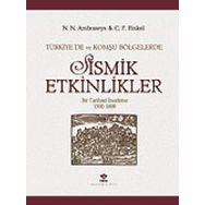TÜRKİYE´DE VE KOMŞU BÖLGELERDE SISMIK ETKINLIKLER - N. N. AMBRASEYS, C. F. FINKEL