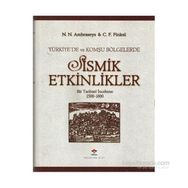 TÜRKİYE´DE VE KOMŞU BÖLGELERDE SISMIK ETKINLIKLER - N. N. AMBRASEYS, C. F. FINKEL